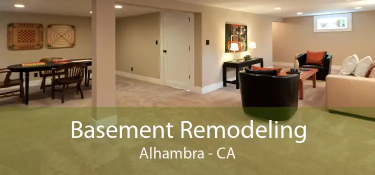 Basement Remodeling Alhambra - CA