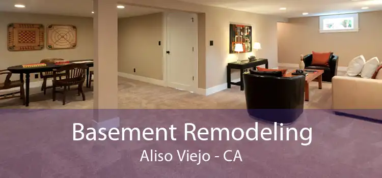 Basement Remodeling Aliso Viejo - CA