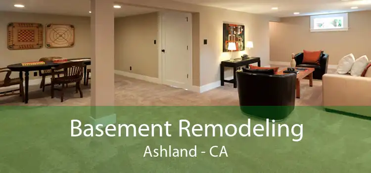 Basement Remodeling Ashland - CA