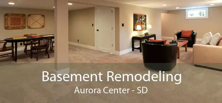 Basement Remodeling Aurora Center - SD