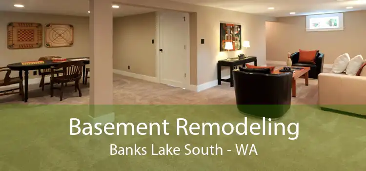 Basement Remodeling Banks Lake South - WA