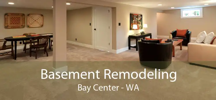 Basement Remodeling Bay Center - WA