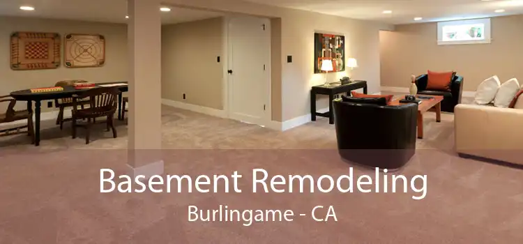 Basement Remodeling Burlingame - CA