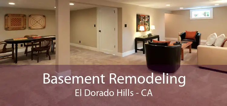 Basement Remodeling El Dorado Hills - CA