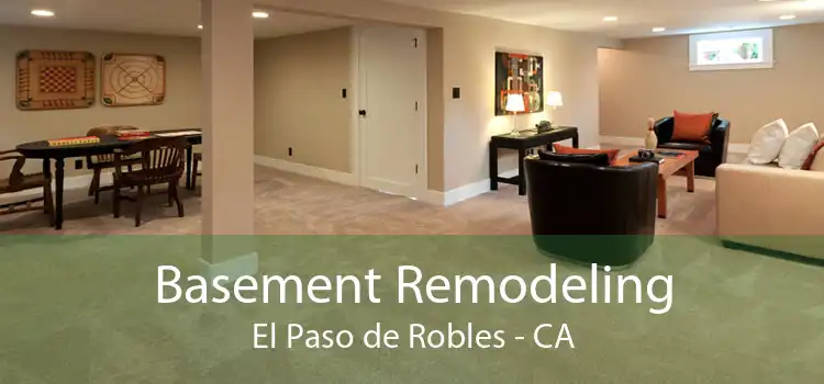 Basement Remodeling El Paso de Robles - CA