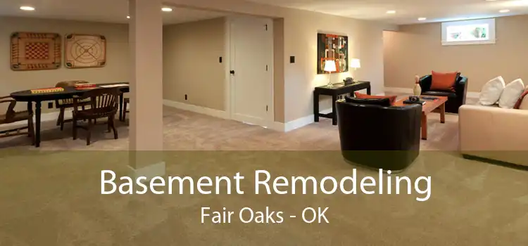 Basement Remodeling Fair Oaks - OK