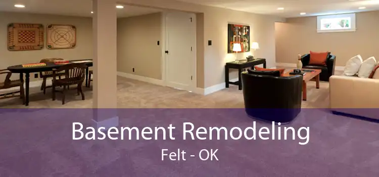 Basement Remodeling Felt - OK