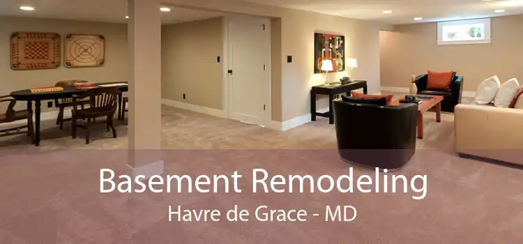 Basement Remodeling Havre de Grace - MD