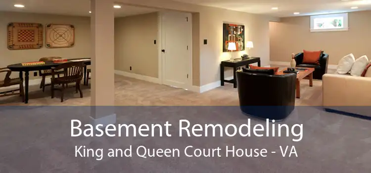 Basement Remodeling King and Queen Court House - VA