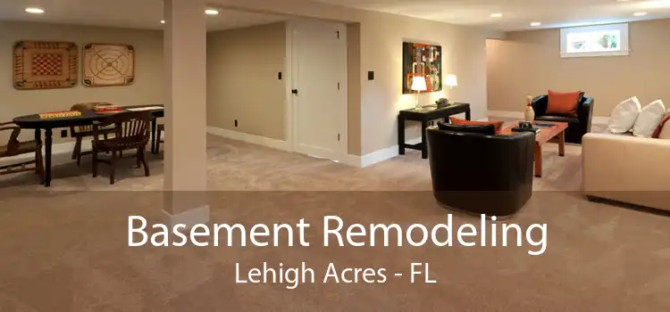 Basement Remodeling Lehigh Acres - FL