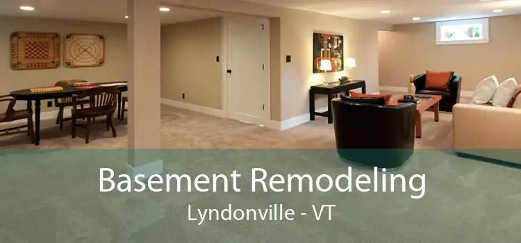 Basement Remodeling Lyndonville - VT