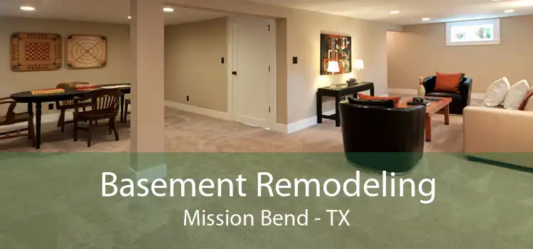 Basement Remodeling Mission Bend - TX