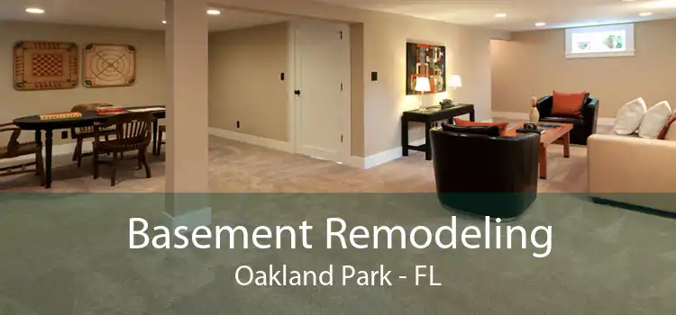Basement Remodeling Oakland Park - FL