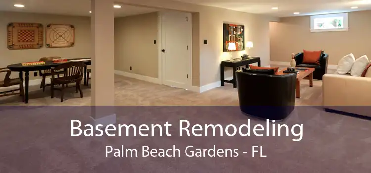 Basement Remodeling Palm Beach Gardens - FL