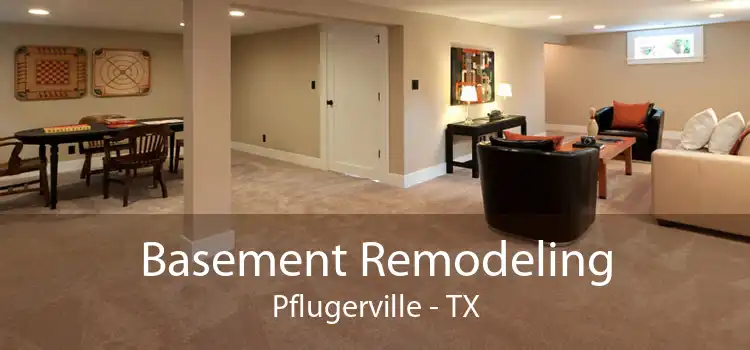 Basement Remodeling Pflugerville - TX
