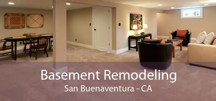Basement Remodeling San Buenaventura - CA