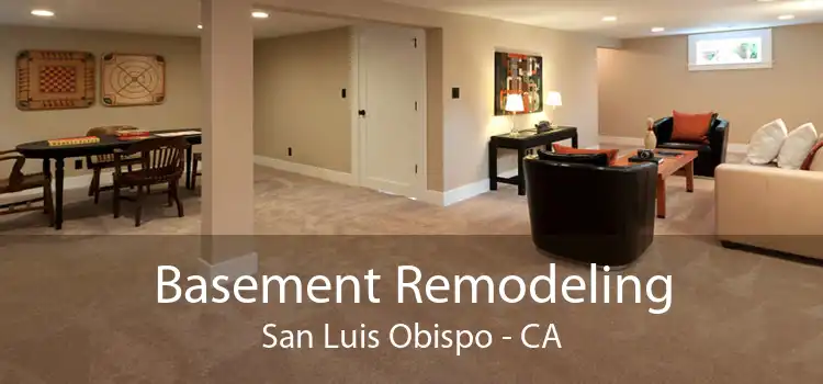 Basement Remodeling San Luis Obispo - CA