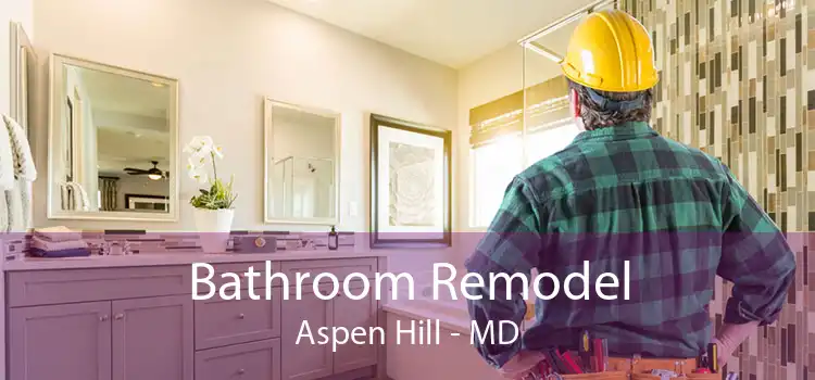 Bathroom Remodel Aspen Hill - MD