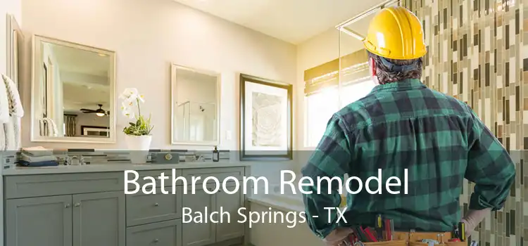 Bathroom Remodel Balch Springs - TX