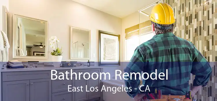 Bathroom Remodel East Los Angeles - CA