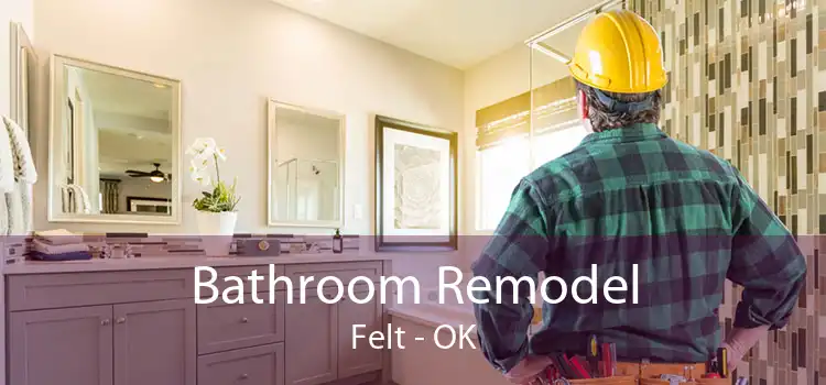 Bathroom Remodel Felt - OK