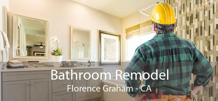 Bathroom Remodel Florence Graham - CA