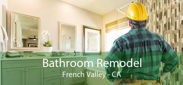 Bathroom Remodel French Valley - CA