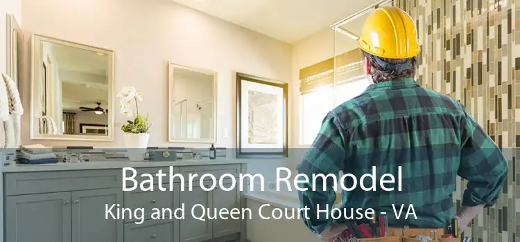 Bathroom Remodel King and Queen Court House - VA