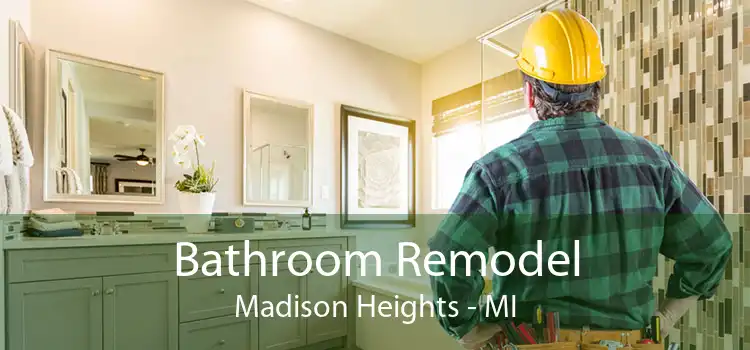 Bathroom Remodel Madison Heights - MI
