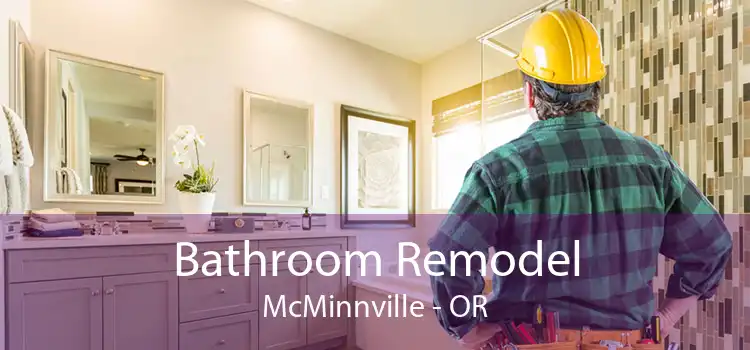 Bathroom Remodel McMinnville - OR