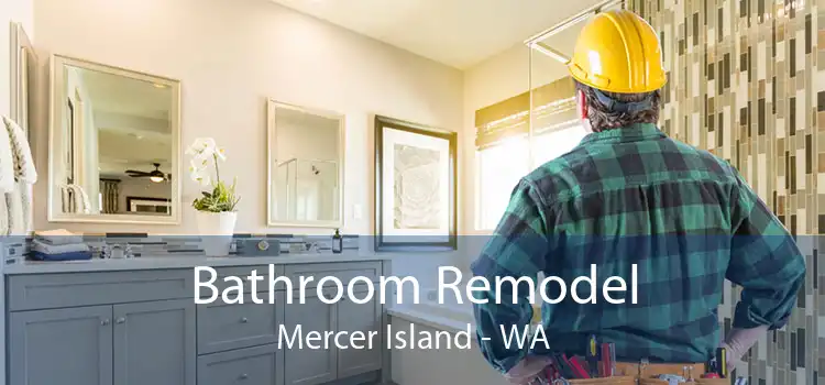 Bathroom Remodel Mercer Island - WA