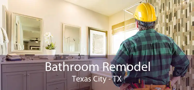 Bathroom Remodel Texas City - TX
