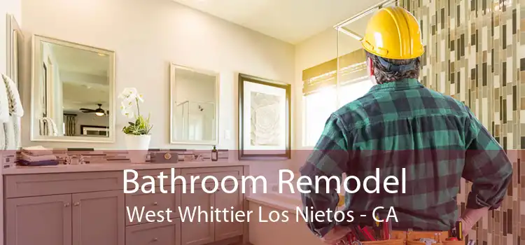 Bathroom Remodel West Whittier Los Nietos - CA