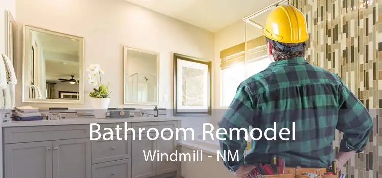 Bathroom Remodel Windmill - NM