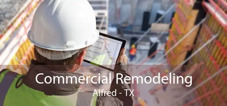 Commercial Remodeling Alfred - TX
