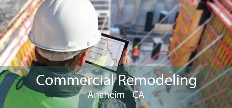Commercial Remodeling Anaheim - CA