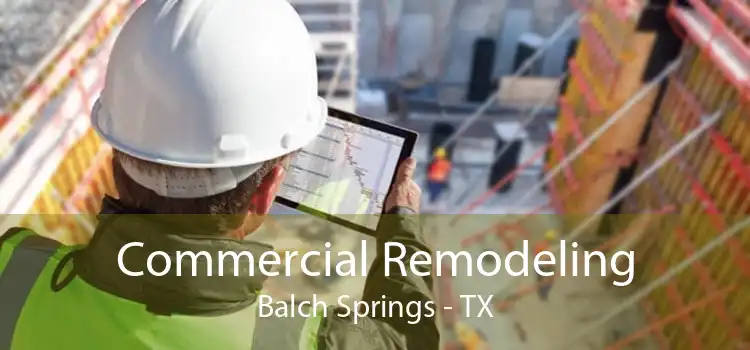 Commercial Remodeling Balch Springs - TX