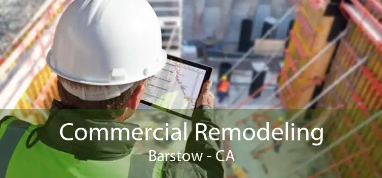 Commercial Remodeling Barstow - CA