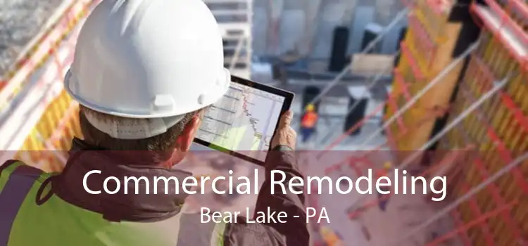 Commercial Remodeling Bear Lake - PA