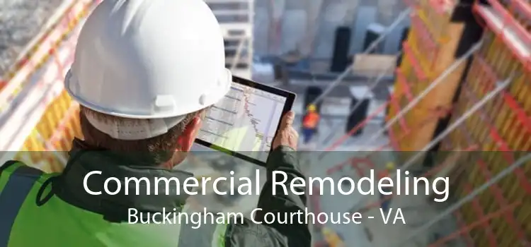 Commercial Remodeling Buckingham Courthouse - VA