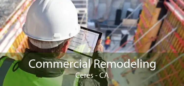 Commercial Remodeling Ceres - CA