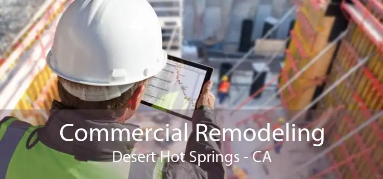 Commercial Remodeling Desert Hot Springs - CA