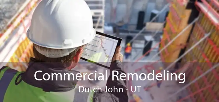 Commercial Remodeling Dutch John - UT