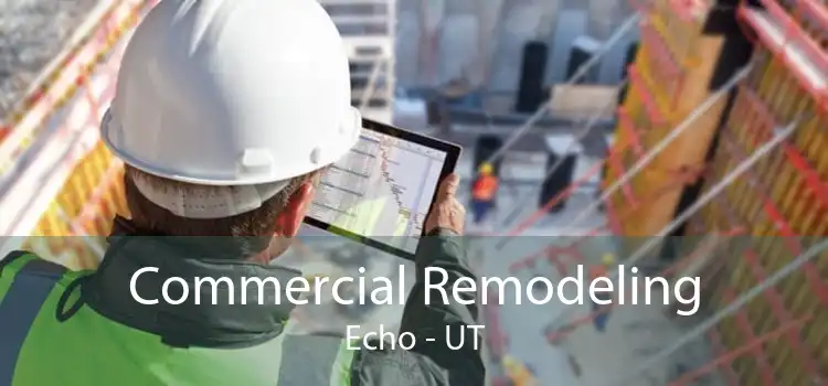 Commercial Remodeling Echo - UT