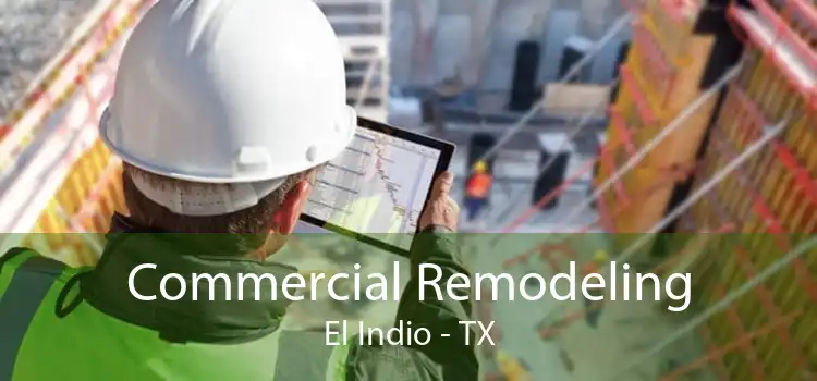 Commercial Remodeling El Indio - TX