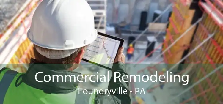 Commercial Remodeling Foundryville - PA