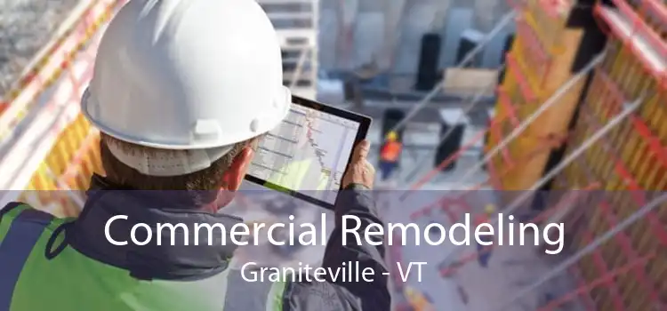 Commercial Remodeling Graniteville - VT