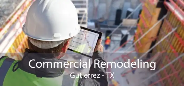 Commercial Remodeling Gutierrez - TX