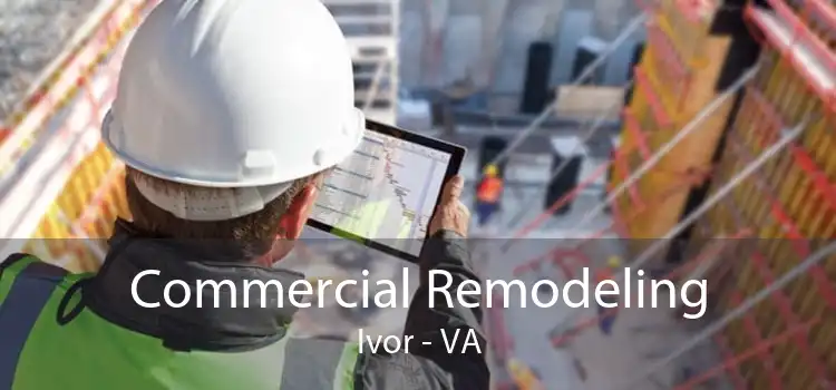 Commercial Remodeling Ivor - VA