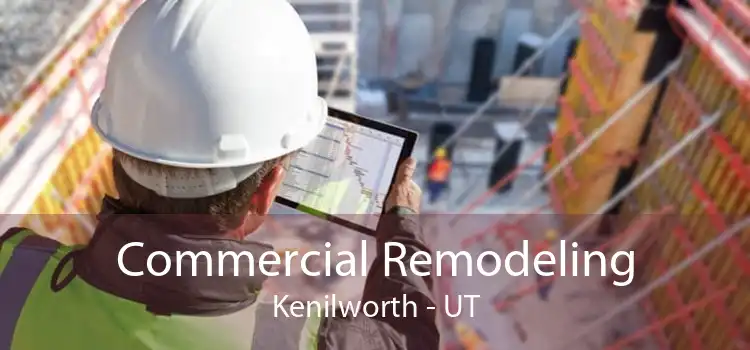 Commercial Remodeling Kenilworth - UT